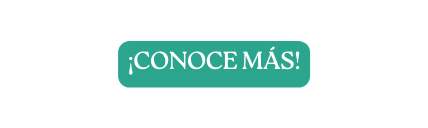 CONOCE MÁS